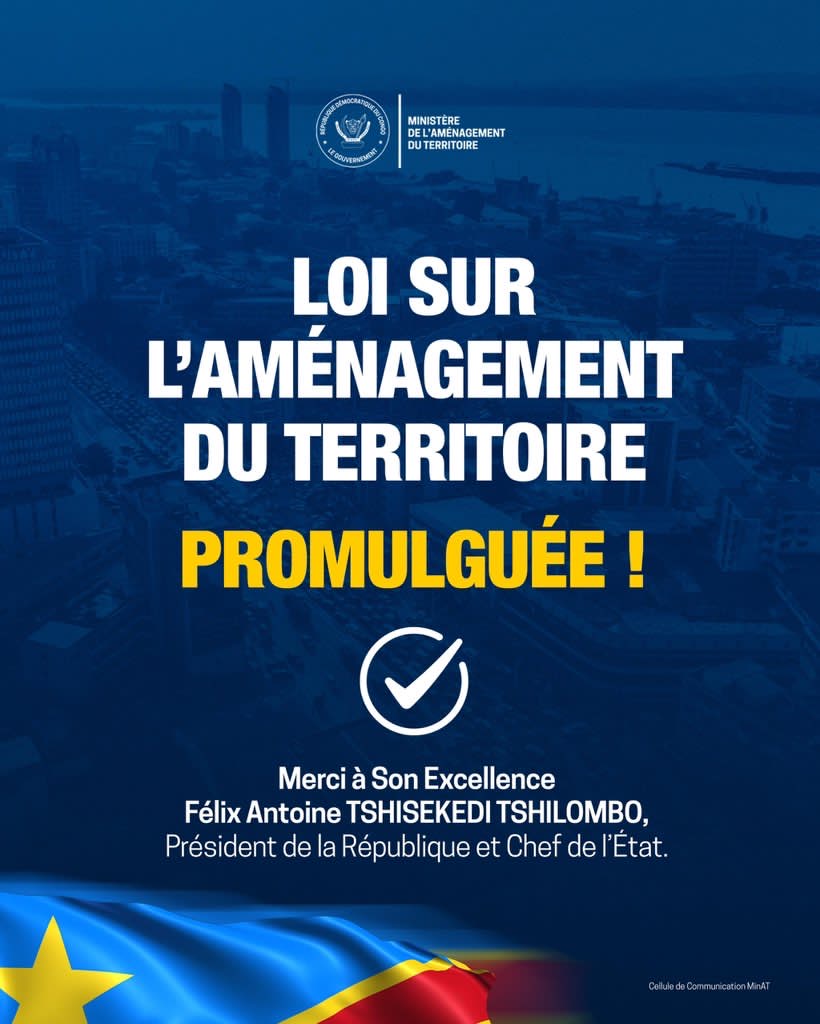  UNE NOUVELLE ÈRE POUR LA RDC : LA LOI SUR L’AMÉNAGEMENT DU TERRITOIRE EST ENFIN PROMULGUÉE !
